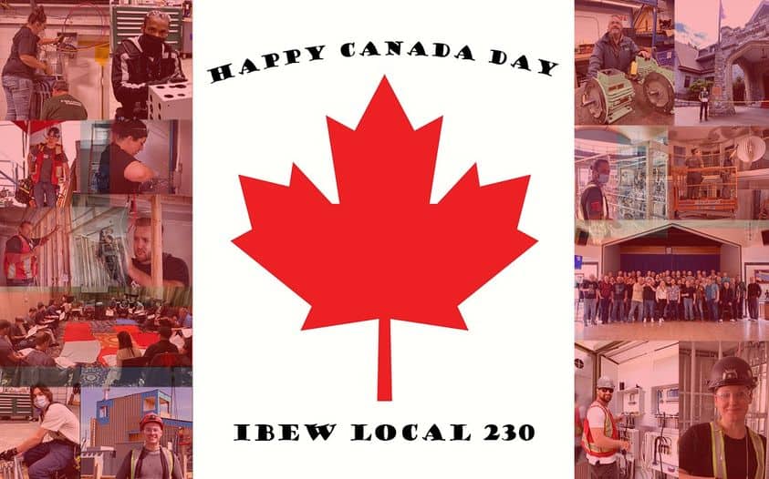 IBEW Local 230 wishes you a wonderful Canada Day! Please take this opportunity t