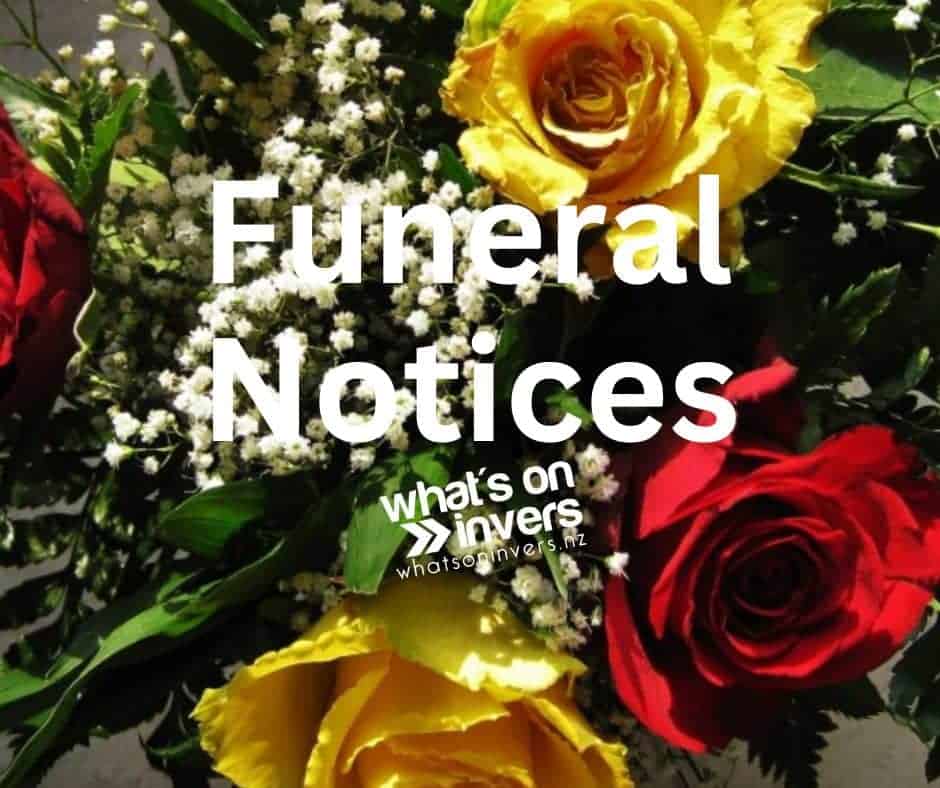 What's On Invers Funeral Notices - Tuesday 25th July - What's On Invers