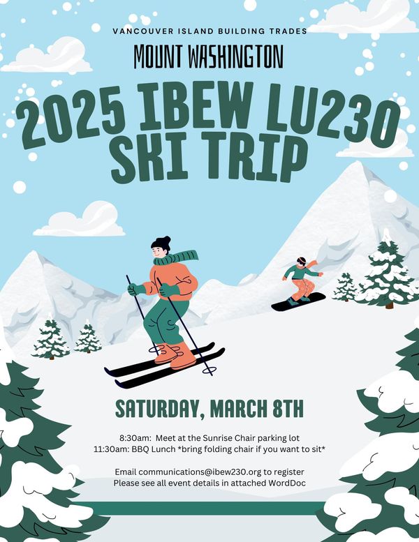 This year's IBEW LU230 Ski Trip is on Saturday, March 8th. Open to members, fami