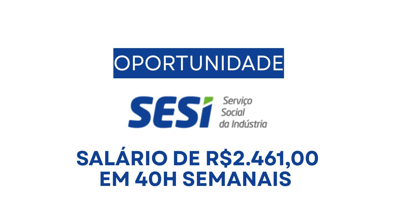 Sesi is hiring an Administrative Assistant in Goianésia-GO with a salary of R$ 2.461,00 plus a CLT contract; the position requires a high school diploma. The position requires a salary of R$ 2,461.00 and a CLT contract.