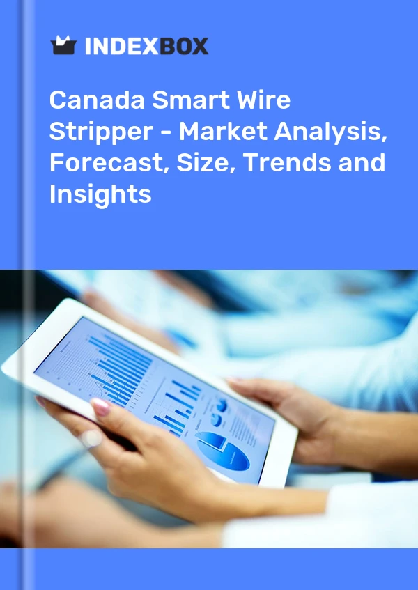 Smart Wire Stripper Market in Canada | Report - IndexBox